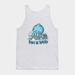 Don't Be Trashy // Retro Cartoon Planet Earth // Funny Environmentalist Go Green Tank Top